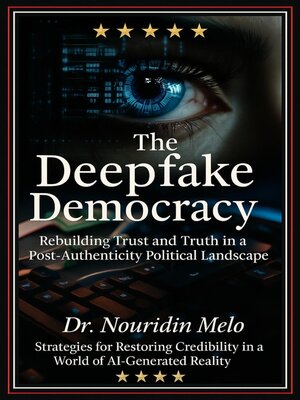 cover image of The Deepfake Democracy
